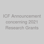 ICF Announcement concerning 2021 Research Grants